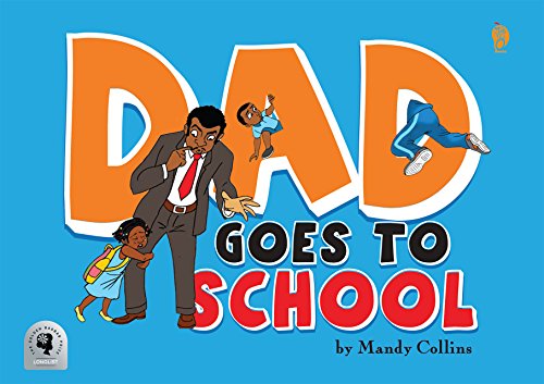 Cover of book, Dad Goes to School 